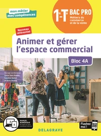 Animer et gérer l'espace commercial Bloc A4 1re Tle Bac pro Métiers du commerce et de la vente