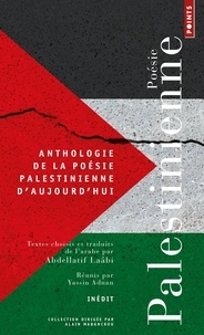 Abdellatif Laâbi et Yassin Adnan - Anthologie de la poésie palestinienne d'aujourd'hui.