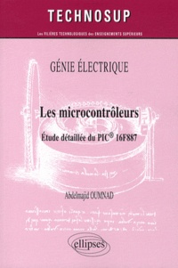Abdelmajid Oumnad - Génie électrique - Les microcontrôleurs étude détaillée du pic 16F887.