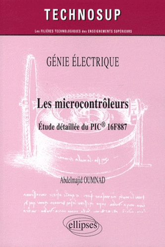 Génie électrique. Les microcontrôleurs étude détaillée du pic 16F887