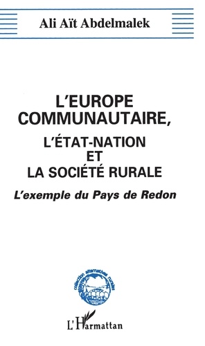 L'Europe communautaire, l'État-nation et la société rurale. Essai de sociologie des médiations institutionnelles et organisationnelles, l'exemple du Pays de Redon
