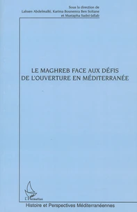 Le Maghreb face aux défis de l'ouverture en Méditerranée