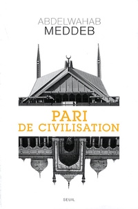 Abdelwahab Meddeb - Pari de civilisation.