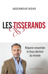 Rapidshare ebooks gratuits téléchargements Les tisserands  - Réparer ensemble le tissu déchiré du monde 9791020905987 PDF RTF MOBI (French Edition) par Abdennour Bidar