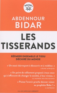 Abdennour Bidar - Les Tisserands - Réparer ensemble le tisssu déchiré du monde.