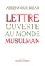 Abdennour Bidar - Lettre ouverte au monde musulman.