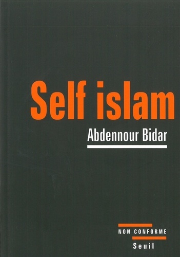 Self islam. Histoire d'un islam personnel