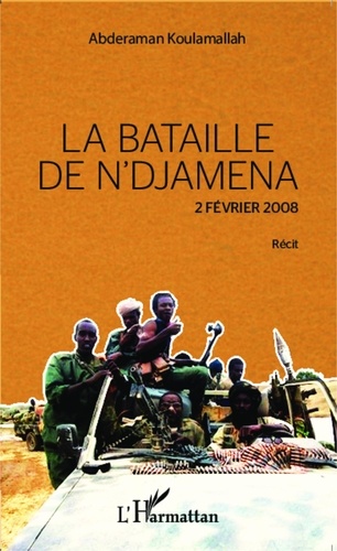 Abderaman Koulamallah - La bataille de N'Djamena 2 février 2008.