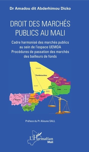 Abderhimou Dicko - Droit des marchés publics au Mali - Cadre harmonisé des marchés publics au sein de l'espace UEMOA - Procédure de passation des marchés des bailleurs de fonds.