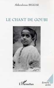 Abderrahman Beggar - Le chant de Goubi.