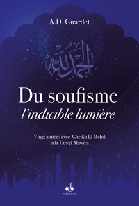 Du soufisme, lindicible lumière - Vingt années avec Cheikh El Mehdi à la Tarîqah Alawiya.pdf