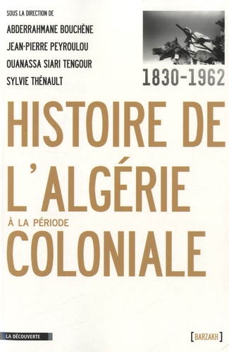Histoire de l'Algérie à la période coloniale 1830-1962