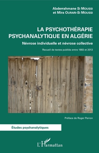 La psychothérapie psychanalytique en Algérie. Névrose individuelle et névrose collective