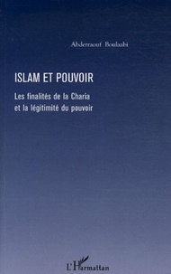 Abderraouf Boulaabi - Islam et pouvoir - Les finalités de la Charia et la légitimité du pouvoir.