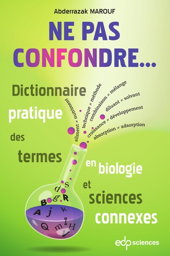 Ne pas confondre.... Dictionnaire pratique des termes en biologie et sciences connexes