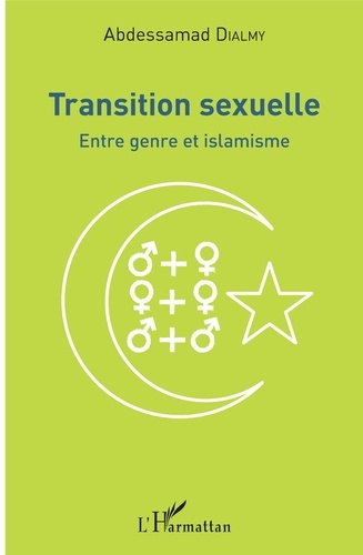 Abdessamad Dialmy - Transition sexuelle - Entre genre et islamisme.