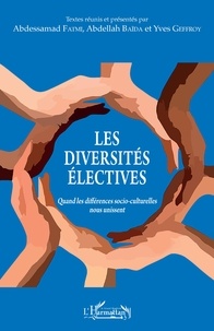 Abdessamad Fatmi et Abdellah Baïda - Les diversités électives - Quand les différences socio-culturelles nous unissent.