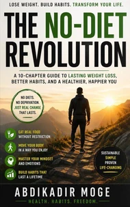 The No-Diet Revolution: How to Lose Weight Without Starving Yourself
