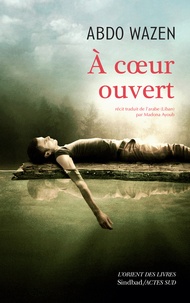 Abdo Wazen - A coeur ouvert.