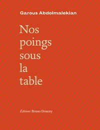Nos poings sous la table