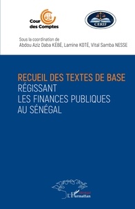 Manuels pdf télécharger Recueil des textes de base régissant les finances publiques au Sénégal 9782140290466