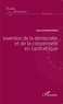 Abdou Dangabo Moussa - Invention de la démocratie et de la citoyenneté en Centrafrique.