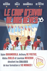 Le coup d'envoi de nos rêves