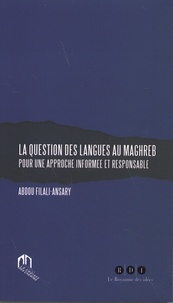 Abdou Filali-Ansary - La question des langues au Maghreb - Pour une approche informée et responsable.