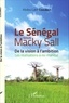 Abdou-Latif Coulibaly - Le Sénégal sous Macky Sall - De la vision à l'ambition - Les réalisations à mi-mandat.