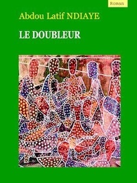 Abdou Latif Ndiaye - Le doubleur.