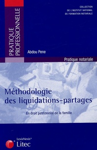 Abdou Pène - Méthodologie des liquidations-partages.