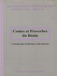 Abdou serpos Tidjani et Guillaume Da Silva - Contes et proverbes du Bénin - L'entraide dans la littérature orale béninoise.