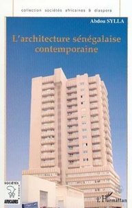 Abdou Sylla - L'architecture sénégalaise contemporaine.