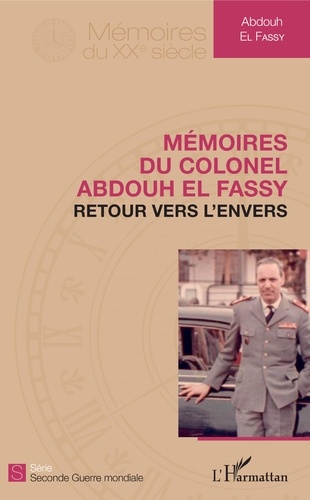 Mémoires du colonel Abdouh El Fassy. Retour vers l'envers