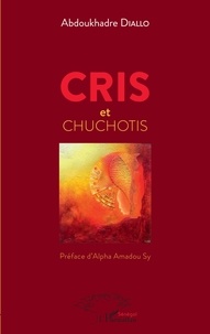 Abdoukhadre Diallo - Cris et chuchotis.