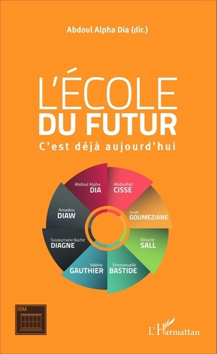 Abdoul Alpha Dia - L'école du futur - C'est déjà aujourd'hui.