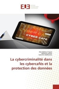 Abdoul  dali Traore - La cybercriminalité dans les cybercafés et la protection des données.