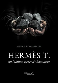 Hermès T. ou l'ultime secret d'Akhenaton