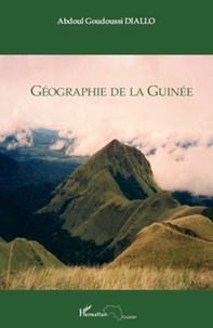 Abdoul Goudoussi Diallo - Géographie de la Guinée.