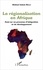 La régionalisation en Afrique. Essai sur un processus d'intégration et de développement