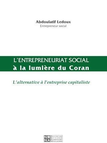 L'entrepreneuriat social à la lumière du Coran. L'alternative à l'entreprise capitaliste