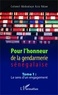 Abdoulaye Aziz Ndaw - Pour l'honneur de la gendarmerie sénégalaise - Tome 1, Le sens d'un engagement.