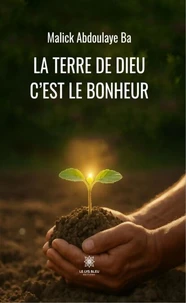 La terre de Dieu c'est le bonheur