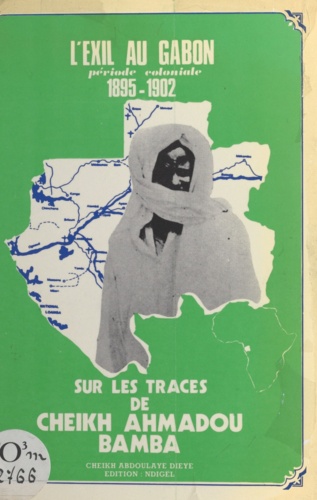 Sur les traces de Cheikh Ahmadou Bamba - L'exil... de Abdoulaye Dieye - PDF  - Ebooks - Decitre