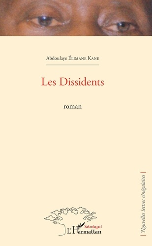 Abdoulaye Elimane Kane - Les dissidents.