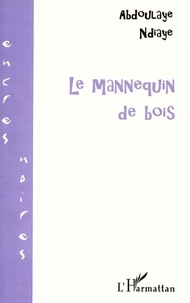  Abdoulaye - Le Mannequin De Bois.