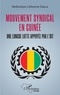 Abdoulaye Lélouma Diallo - Mouvement syndical en Guinée - Une longue lutte appuyée par l'OIT.
