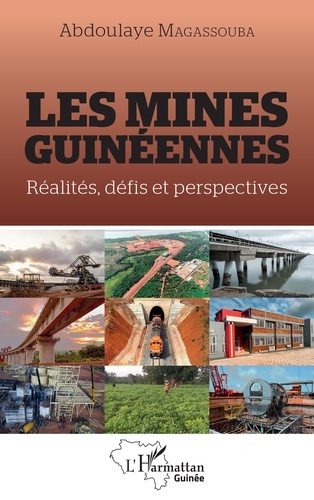 Les mines guinéennes. Réalités, défis et perspectives