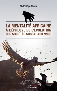 La mentalité africaine à l'épreuve de l'évolution des sociétés subsahariennes