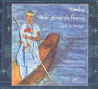 Abdoulaye Seck - Samba et le génie du fleuve - Contes du sénégal.